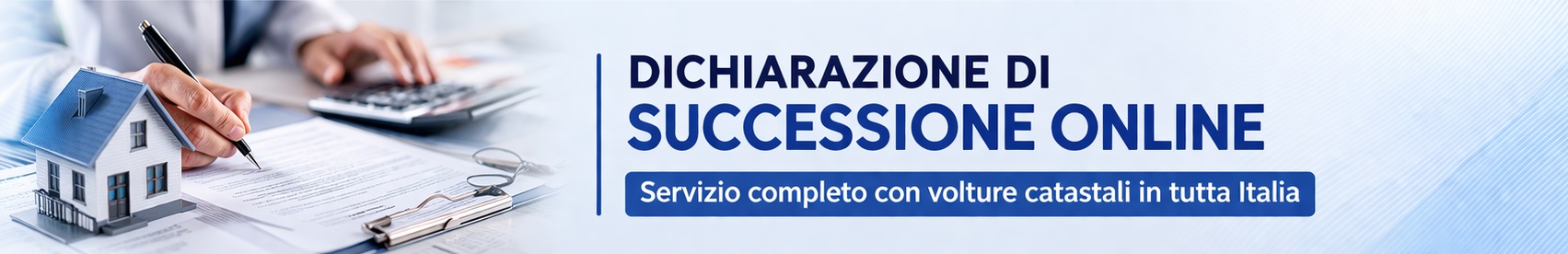 Dichiarazione di successione online – Servizio completo con volture catastali in tutta Italia